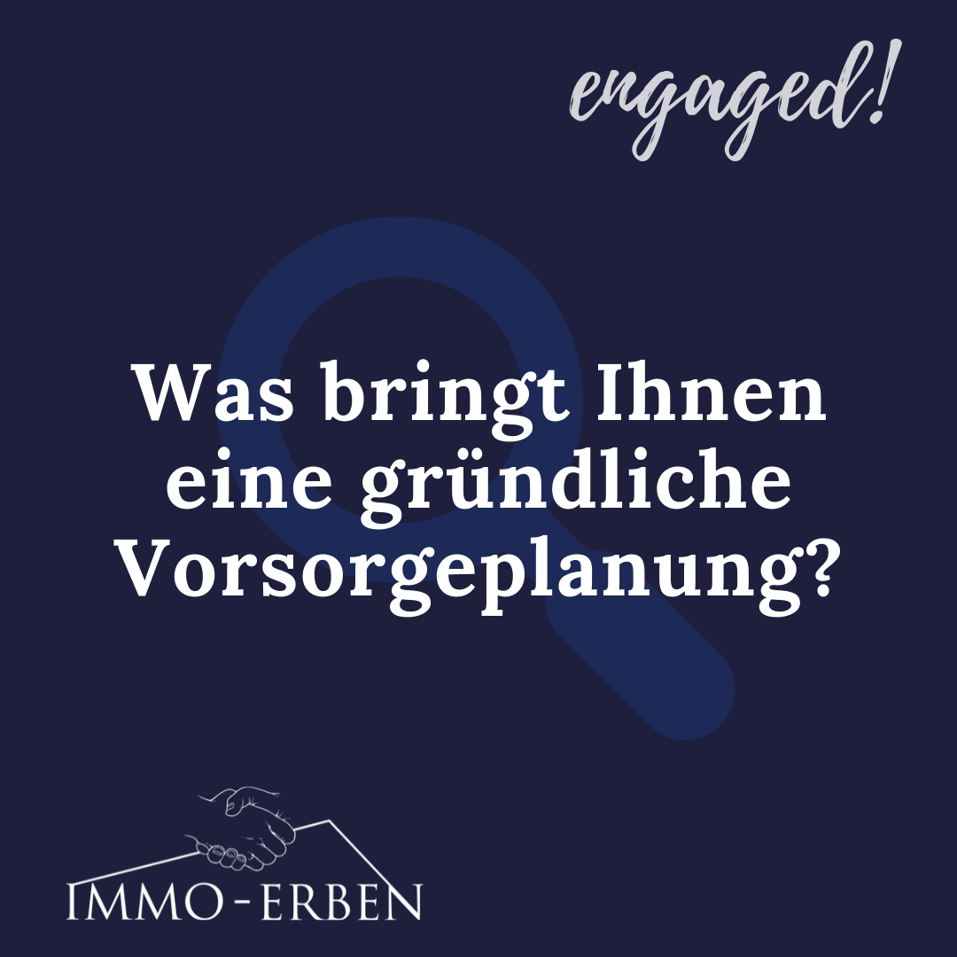 Was bringt Ihnen eine gründliche Vorsorgeplanung?