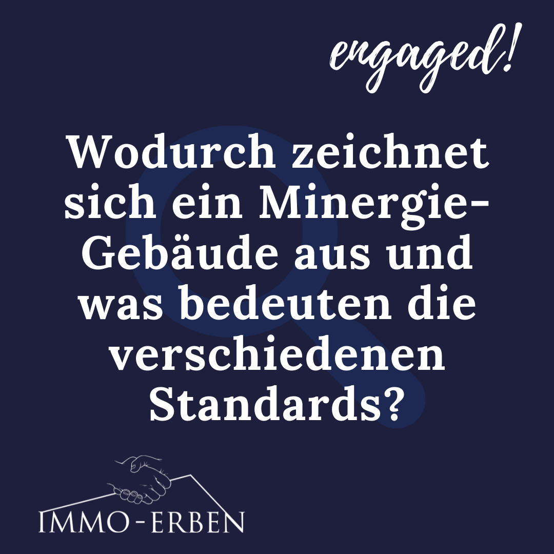 Wodurch zeichnet sich ein Minergie-Gebäude aus und was bedeuten die verschiedenen Standards?