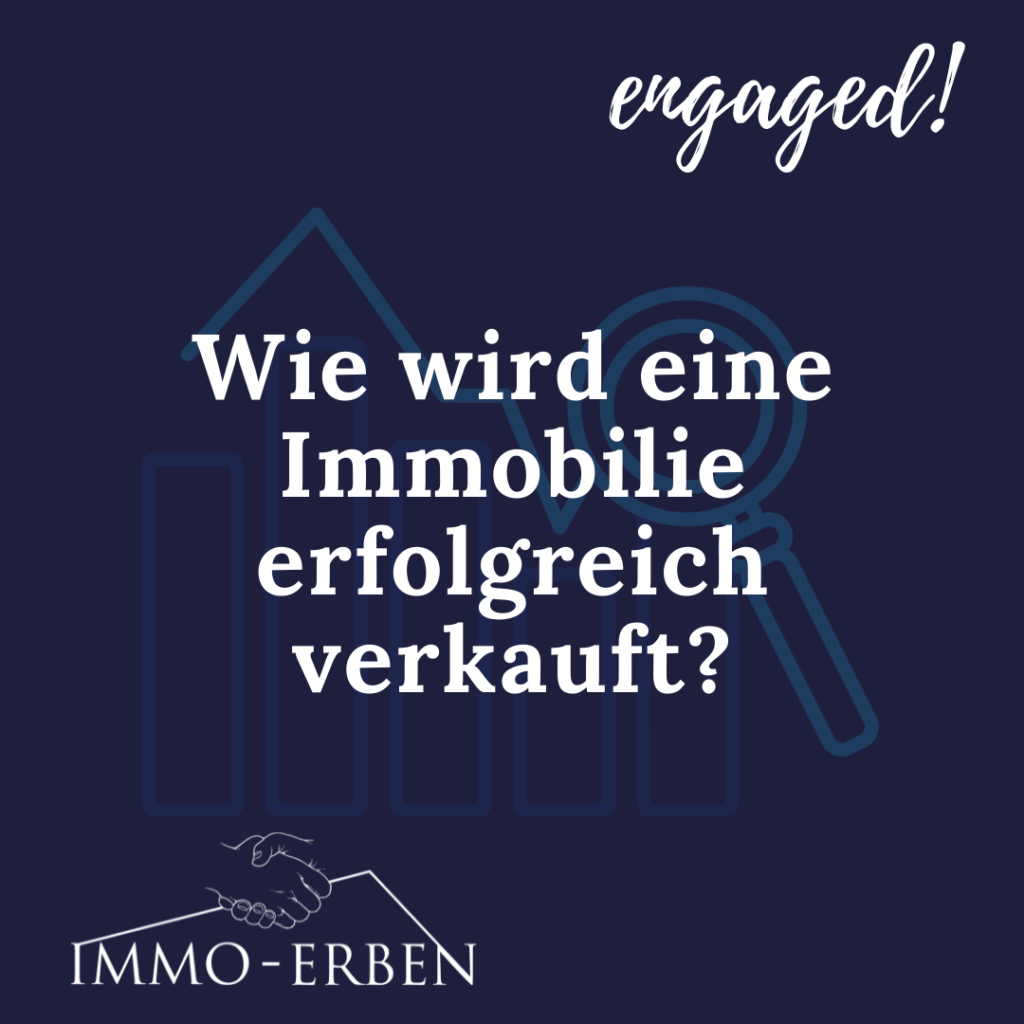 Wie wird eine Immobilie erfolgreich verkauft?