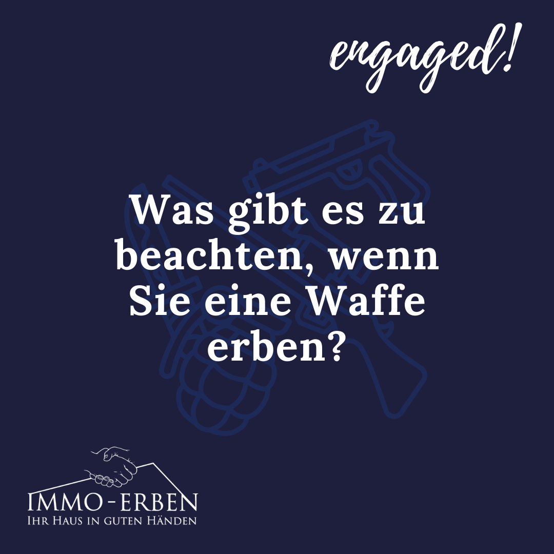 Was gibt es zu beachten, wenn Sie eine Waffe erben?